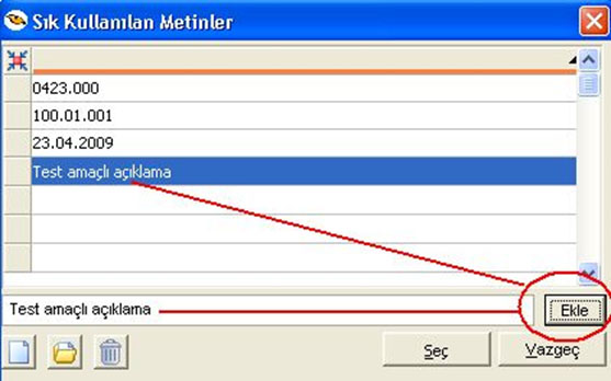 Sık kullanılan metinler ekle